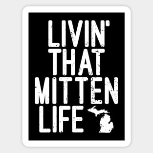 Livin' That Mitten Life Magnet